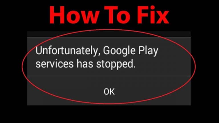 how-to-fix-google-play-services-has-stopped-working-error