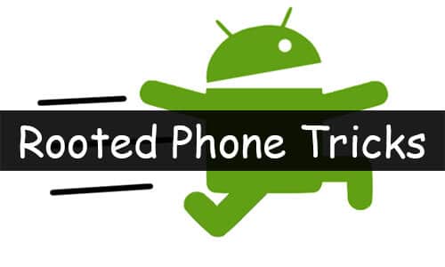 rooted-phone-tricks