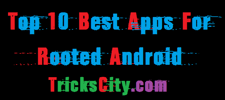 top-10-best-apps-for-rooted-android-2016