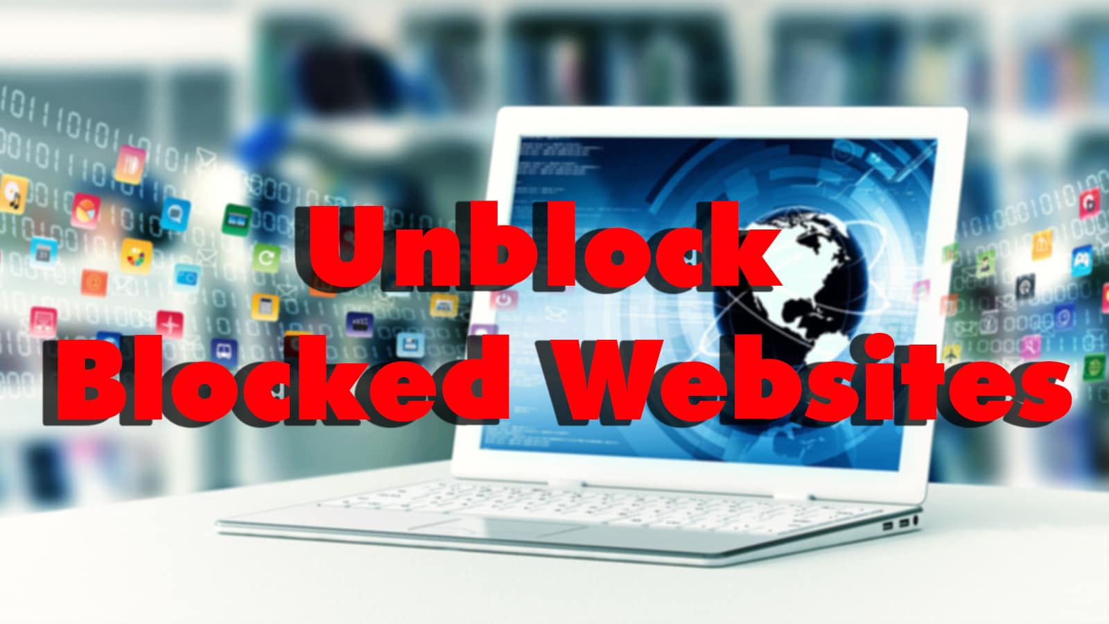 how-to-access-blocked-websites-on-your-pc-or-mobile