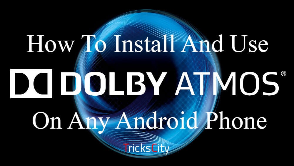 how-to-install-dolby-atmos-on-android