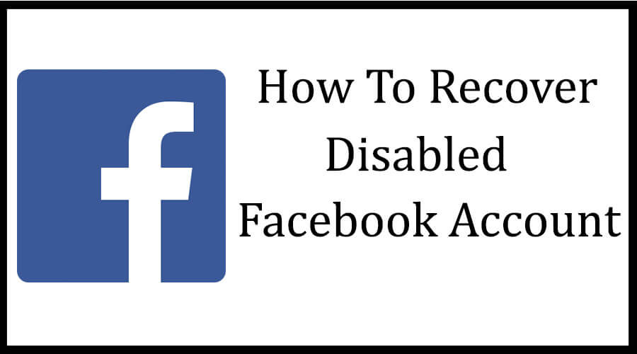  How To Recover Disabled Facebook Account Regain Access 