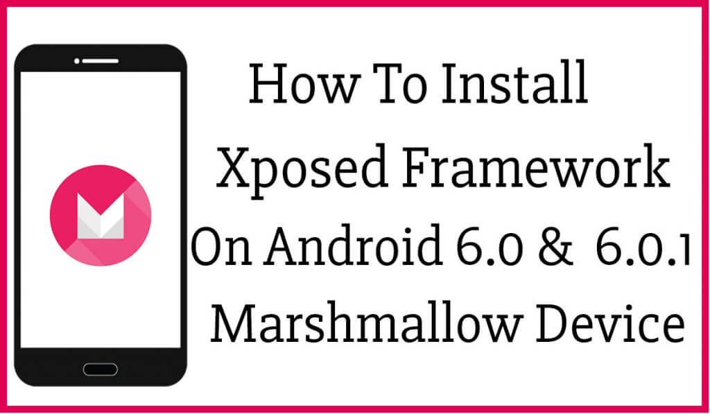 install-xposed-framework-on-android-6-0-and-6-0