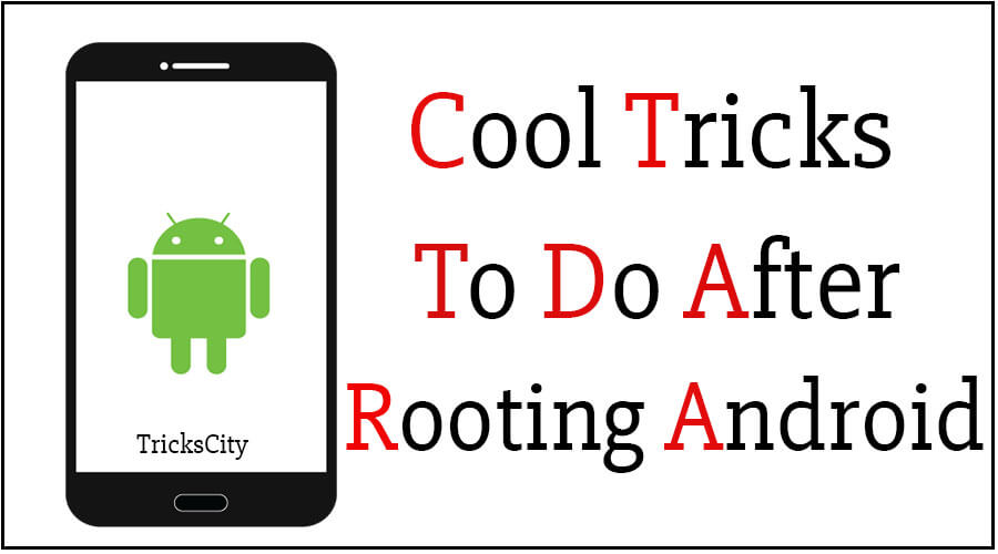 what to do after rooting android
