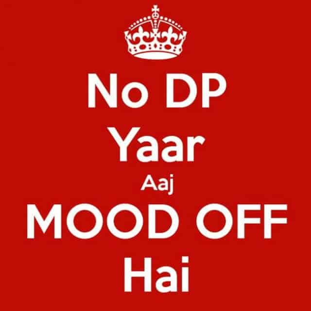 no-dp-because-mood-off-hai