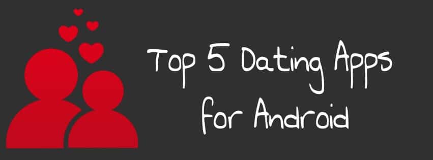 android free dating apps
